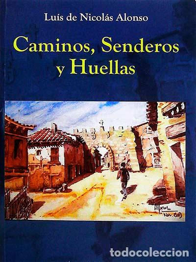 Libros: Caminos, senderos y huellas - Luis de Nicol&aacute;s Alonso - Foto 1