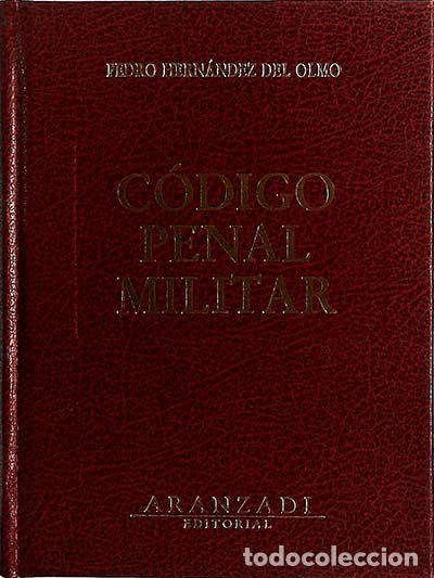 Libros: C&oacute;digo Penal Militar - Pedro Hern&aacute;ndez del Olmo - Foto 1