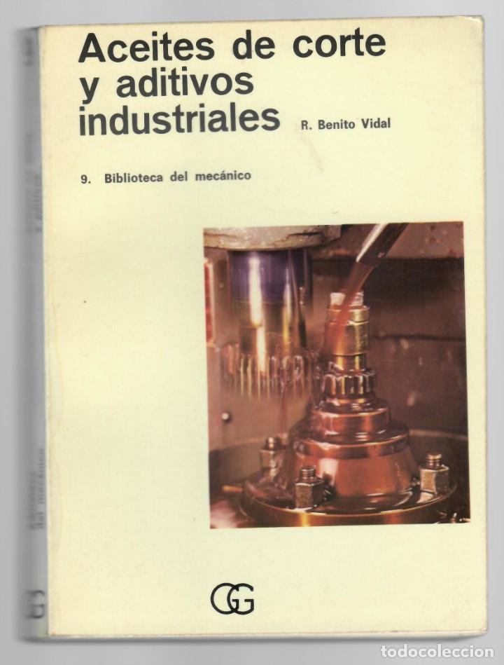Libros: Aceites de corte y aditivos industriales - R. Benito Vidal - Foto 1