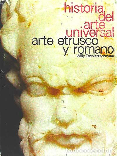 Arte etrusco y romano - Willy Zschietzschmann