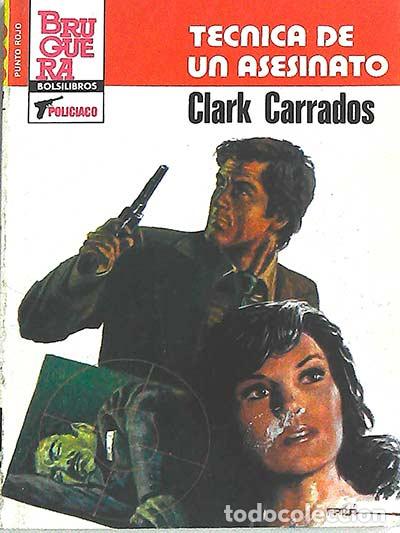 Libros: T&eacute;cnica de un asesinato - Carrados, CLark - Foto 1