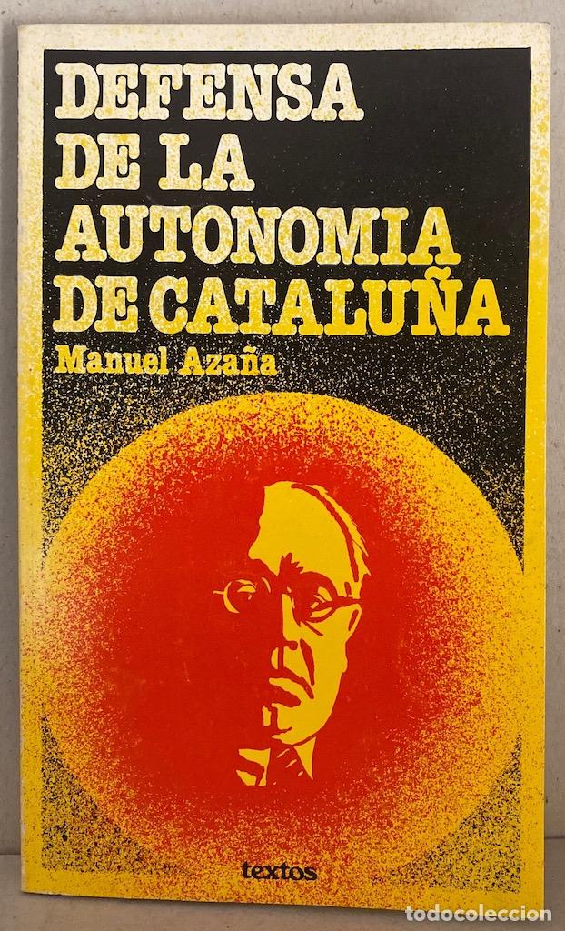 Libros: DEFENSA DE LA AUTONOMIA DE CATALU&Ntilde;A - AZA&Ntilde;A, Manuel - Foto 1