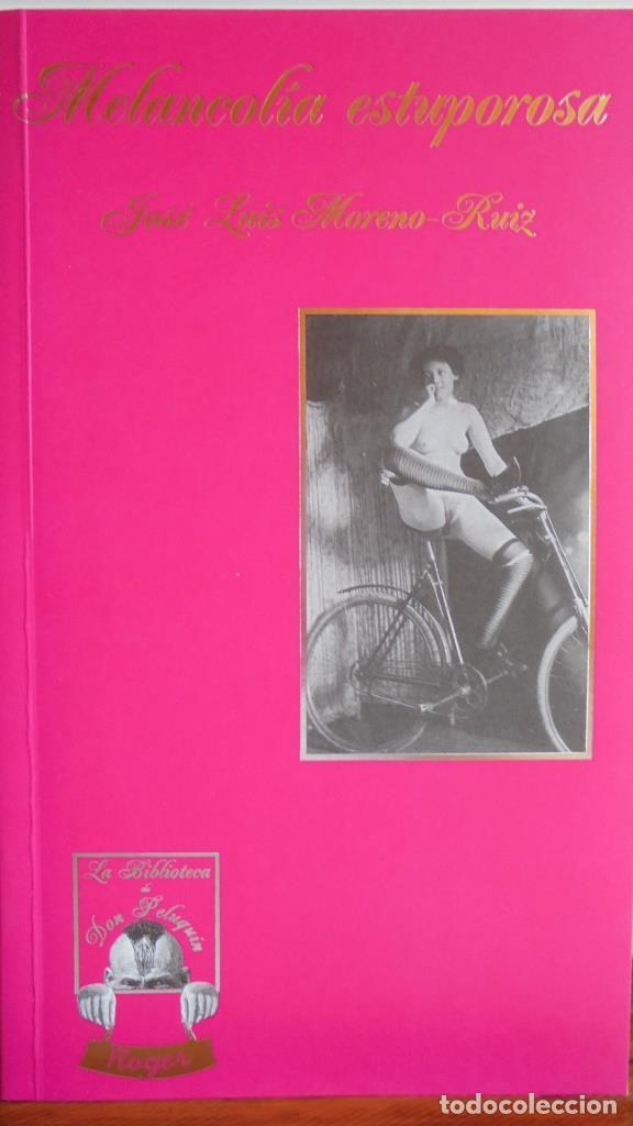 Libros: MELANCOL&Iacute;A ESTUPOROSA - JOS&Eacute; LUIS MORENO-RUIZ - Foto 1