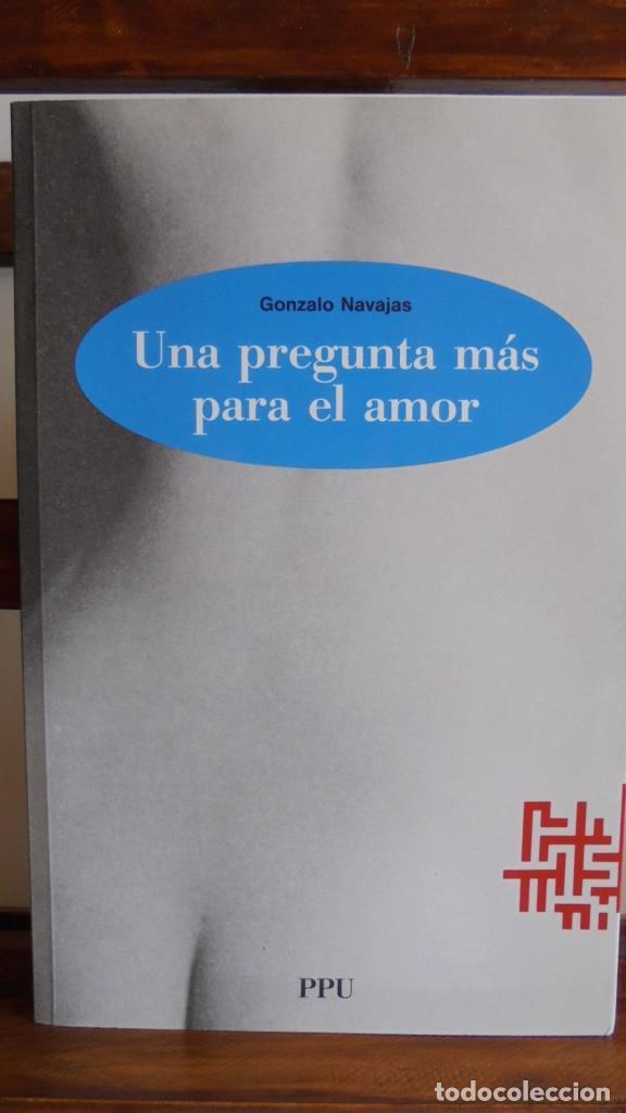 Libros: UNA PREGUNTA M&Aacute;S PARA EL AMOR - GONZALO NAVAJAS - Foto 1