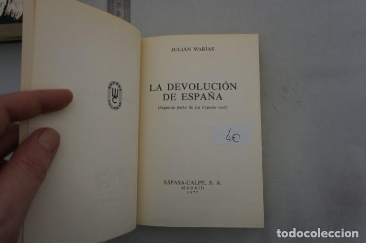 Libros: (11C) LA DEVOLUCION DE ESPA&Ntilde;A - JULIAN MARIAS / ESPASA CALPE 1977 - Foto 3