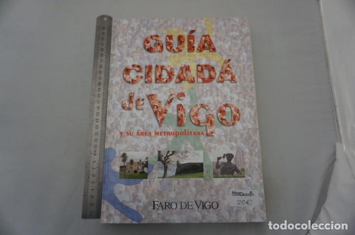 Libros: (11E) VIGO - GUIA CIDADA DE VIGO Y SU AREA METROPOLITANA / FARO DE VIGO