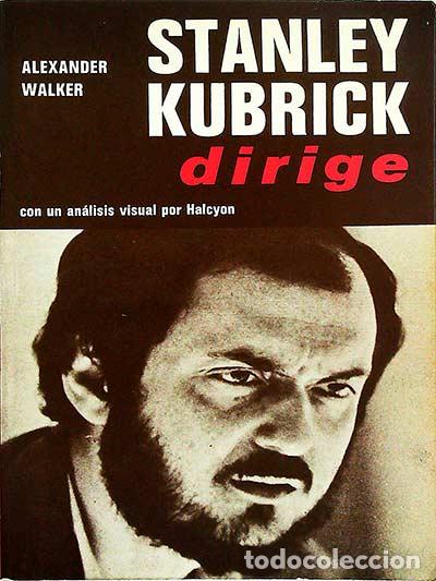 Libros: Stanley Kubrick dirige - Alexander Walker. - Foto 1