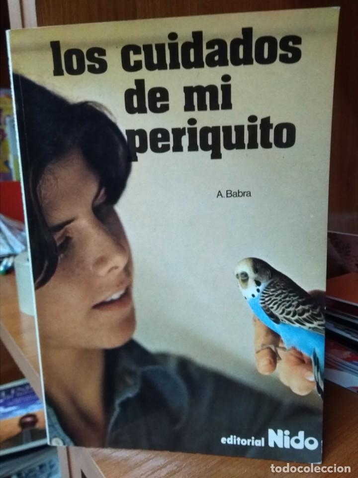 Libros: Los cuidados de mi periquito, A. Babra, editorial Nido - Foto 1