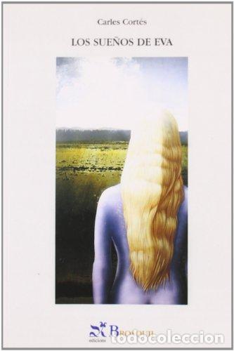 Libros: LOS SUE&Ntilde;OS DE EVA - Cort&eacute;s,Carles - Foto 1