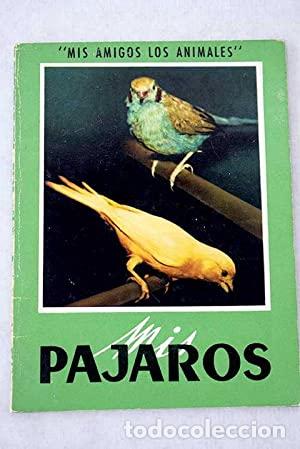 Libros: MIS P&Aacute;JAROS - Bernard,Serge - Foto 1