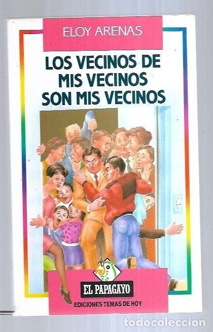 Libros: VECINOS DE MIS VECINOS SON MIS VECINOS - LOS - ARENAS, ELOY - Foto 12