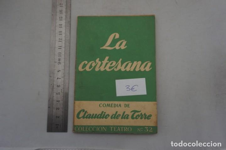 Libros: (12D) COLECCION TEATRO 32 - LA CORTESANA - CLAUDIO DE LA TORRE - Foto 1