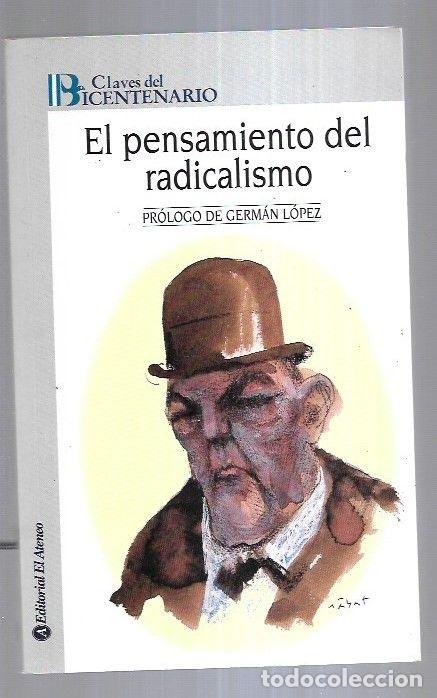 Libros: PENSAMIENTO DEL RADICALISMO - EL - LOPEZ, GERMAN (PROLOGO) - Foto 3