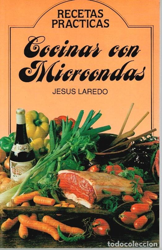 Libros: COCINAR CON MICROONDAS - Jes&uacute;s Laredo - Foto 1