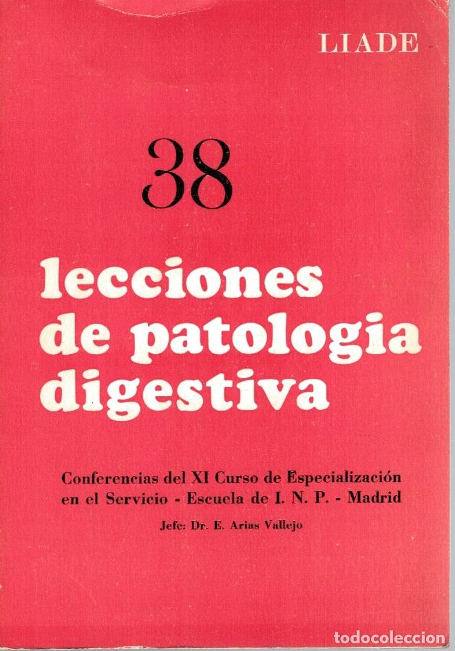 Libros: 38 LECCIONES DE PATOLOG&Iacute;A DIGESTIVA. CONFERENCIAS DEL XI CURSO DE ESPECIALIZACI&Oacute;N EN EL SERVICIO - E