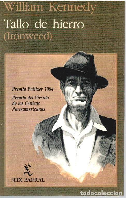 Libros: TALLO DE HIERRO (Ironweed) - William Kennedy - Foto 1