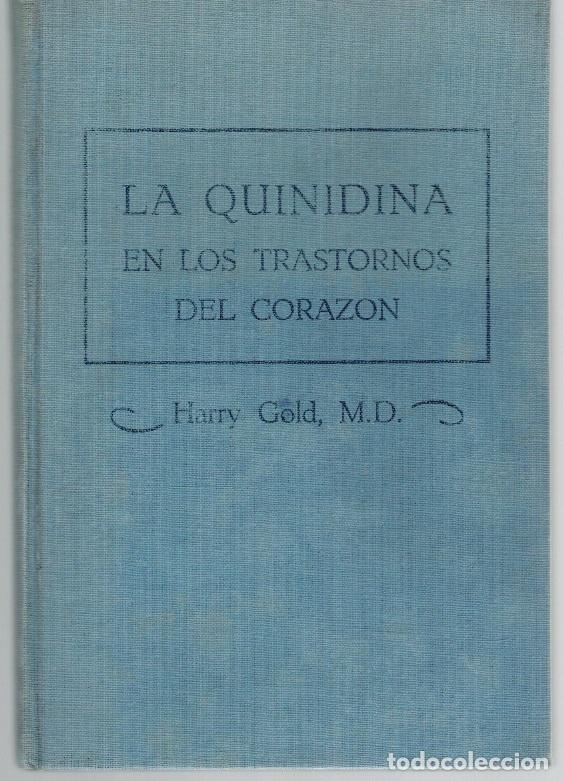Libros: LA QUINIDINA EN LOS TRASTORNOS DEL CORAZ&Oacute;N - Harry Gold