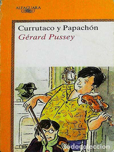 Libros: Currutaco y Papach&oacute;n - G&eacute;rard Pussey - Foto 1