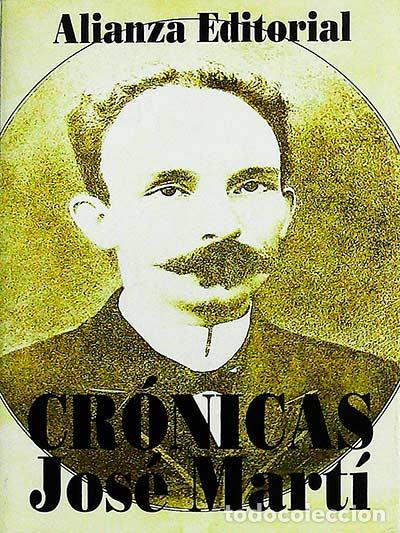 Libros: Cr&oacute;nicas Jos&eacute; Mart&iacute; - VVAA - Foto 1