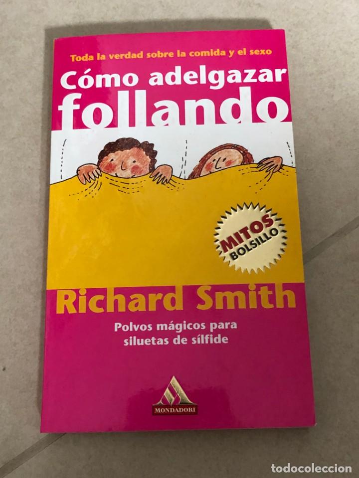 Libros: Como Adelgazar Follando. Richard Smith - Foto 1