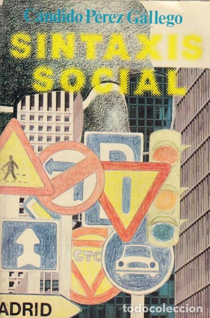 Libros: SINTAXIS SOCIAL - P&eacute;rez Gallego, C&aacute;ndido - Foto 1