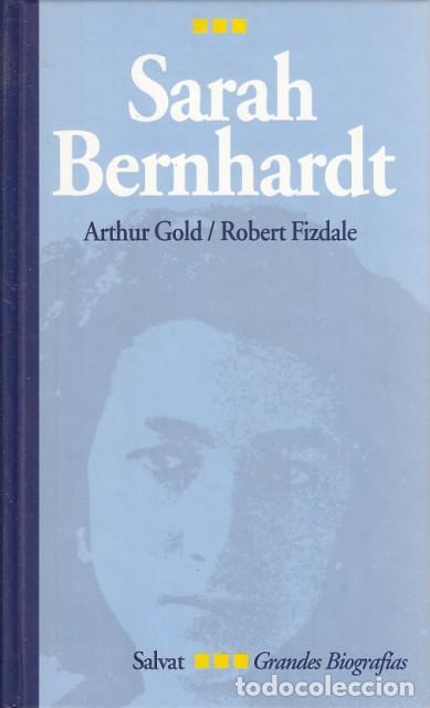 Libros: SARAH BERNHARDT - GOLD, ARTHUR; FIZDALE, ROBERT - Foto 1