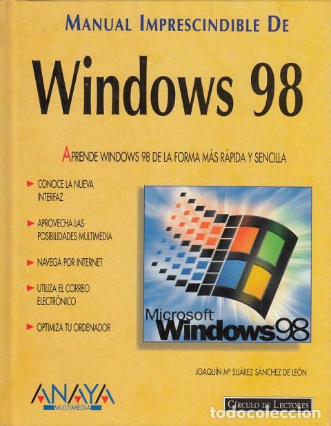 Libros: MANUAL IMPRESCINDIBLE DE WINDOWS 98 - SU&Aacute;REZ S&Aacute;NCHEZ DE LE&Oacute;N, JOAQU&Iacute;N MAR&Iacute;A - Foto 1