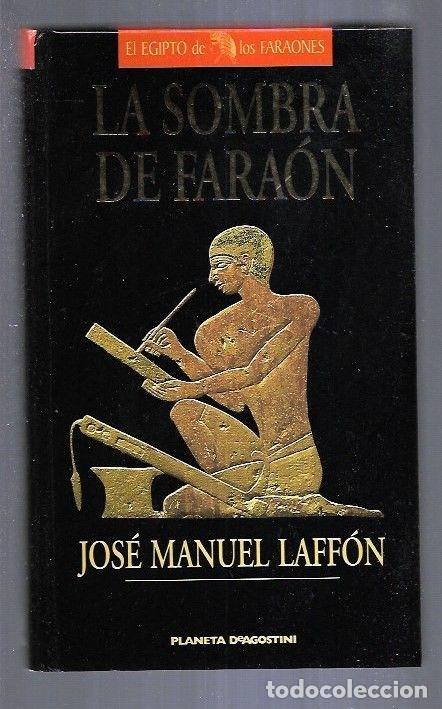 Libros: SOMBRA DEL FARAON - LA - LAFFON, JOSE MANUEL - Foto 3