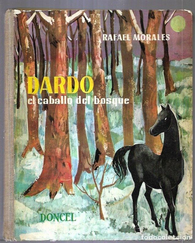 Libros: DARDO, EL CABALLO DEL BOSQUE - MORALES, RAFAEL - Foto 2