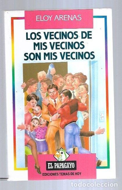 Libros: VECINOS DE MIS VECINOS SON MIS VECINOS - LOS - ARENAS, ELOY - Foto 9