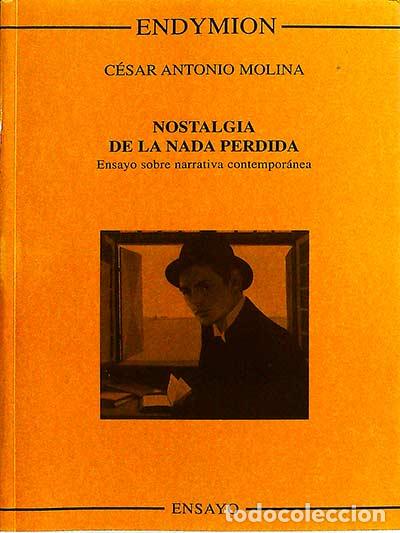 Libros: Nostalgia de la nada perdida - C&eacute;sar Antonio Molina - Foto 1