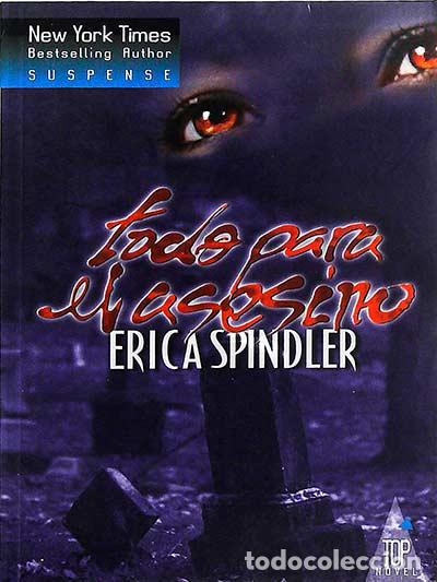 Libros: Todo para el asesino - Erica Spindler - Foto 1