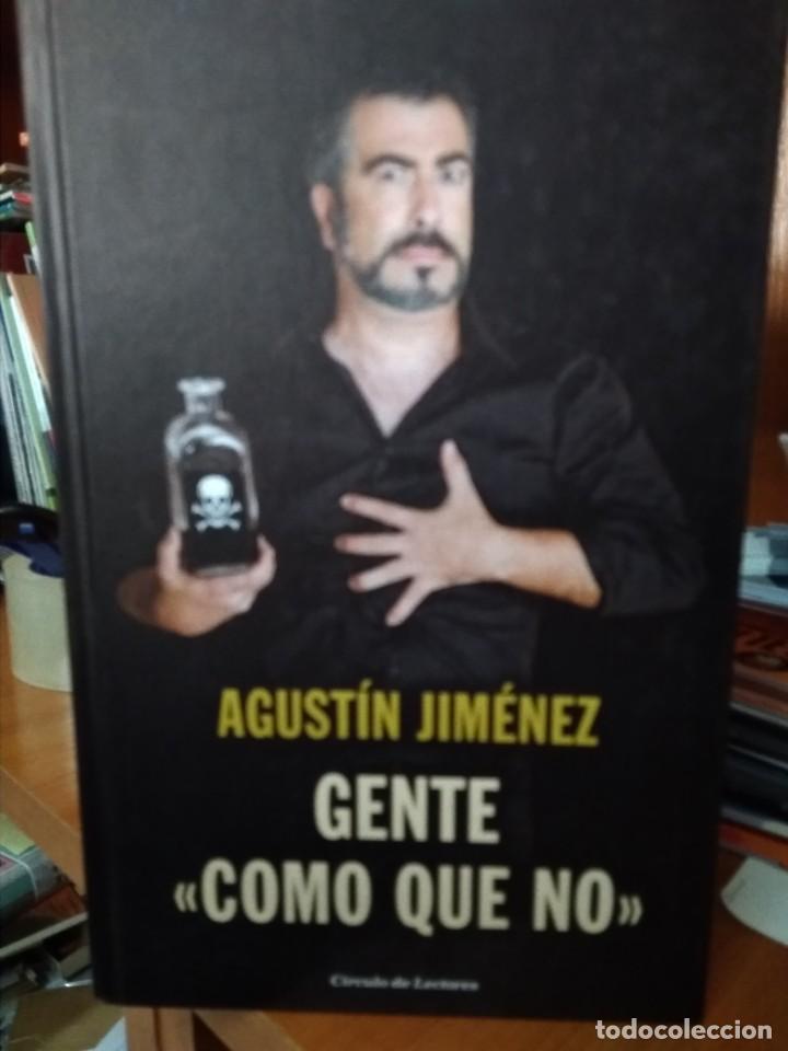 Libros: Gente como que no, Agust&iacute;n Jim&eacute;nez, editorial C&iacute;rculo de Lectores - Foto 1