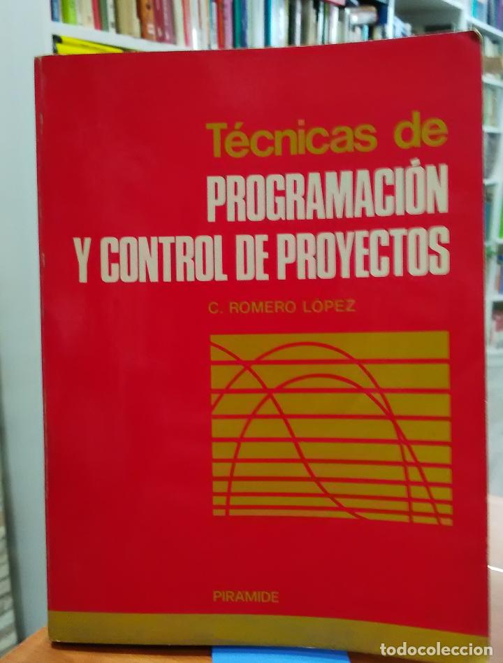 Libros: T&eacute;cnicas de programaci&oacute;n y control de proyectos - ROMERO, L&Oacute;PEZ, C - Foto 1