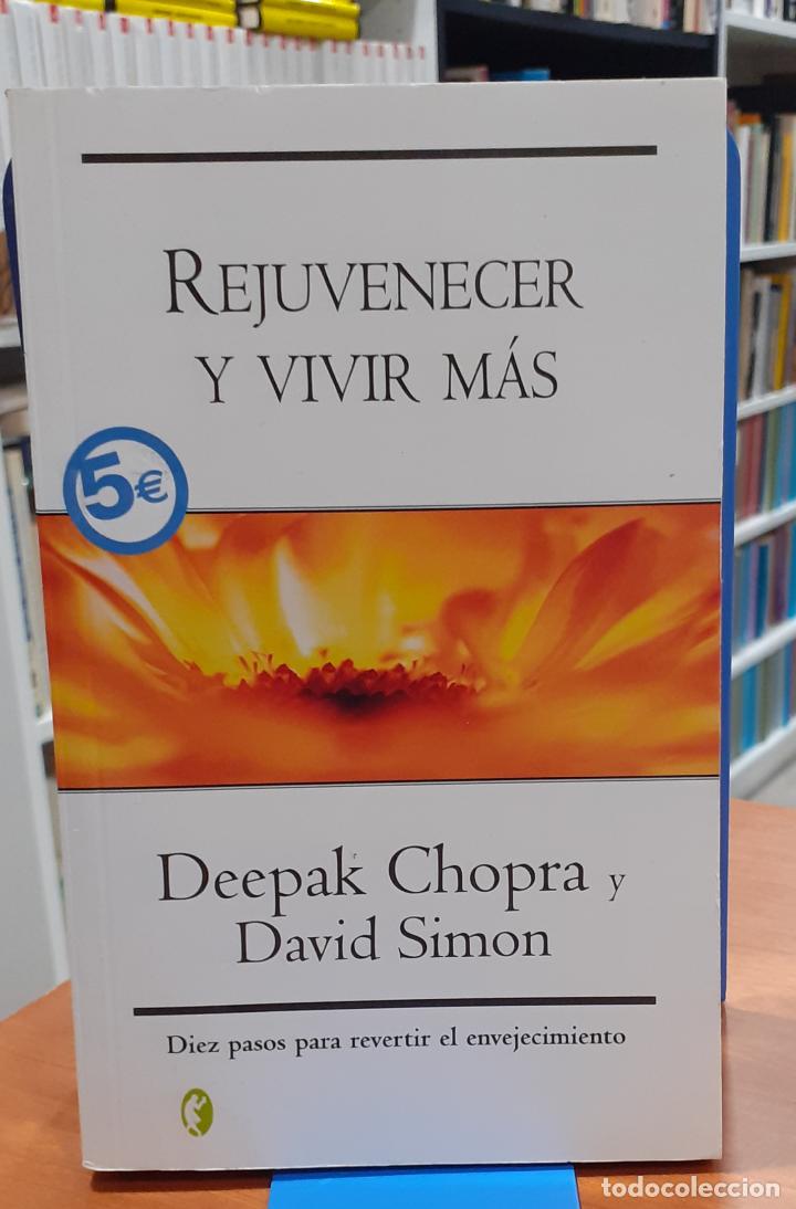 Libros: Rejuvenecer y vivir m&aacute;s - CHOPRA, DEEPAK/SIMON, DAVID - Foto 1