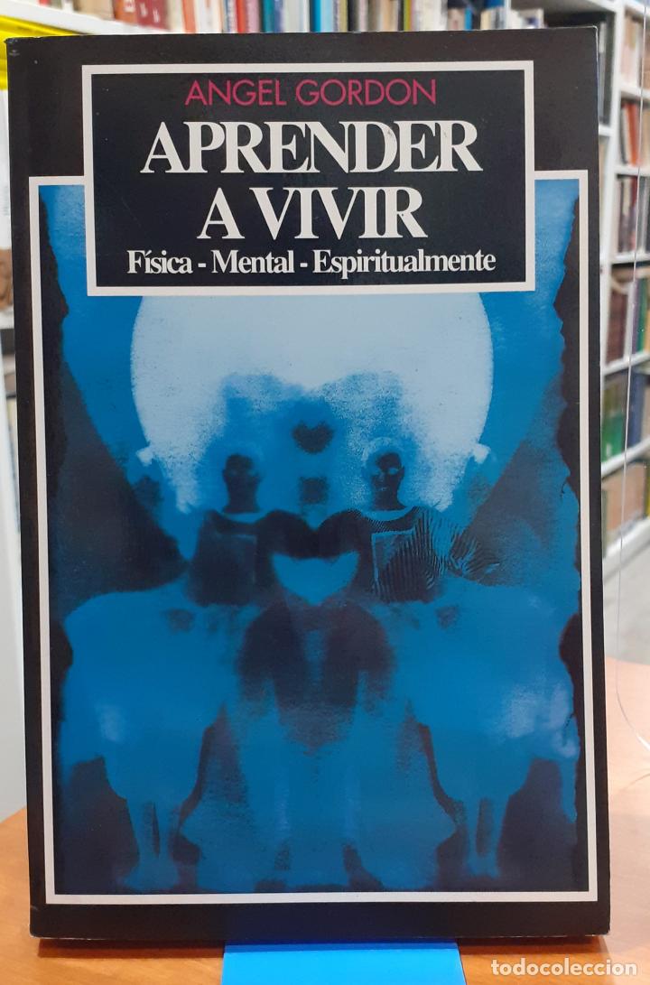 Libros: Aprender a vivir - GORDON, &Aacute;NGEL - Foto 1