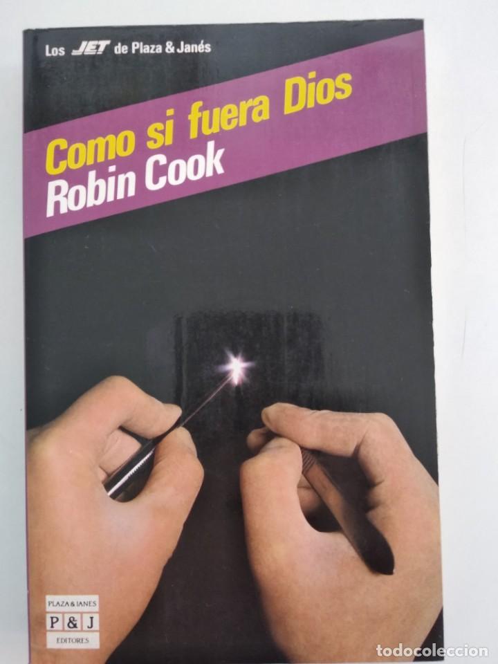 Libros: Como si fuera Dios.- Robin Cook.- Ed Plaza&Janes - Foto 1