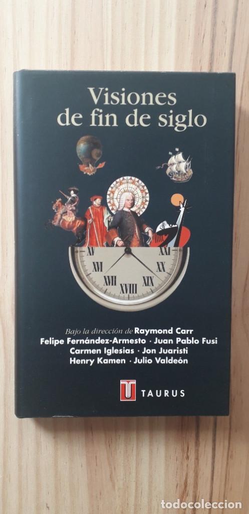Libros: VISIONES DE FIN DE SIGLO - VV.AA. (RAYMOND CARR DIR.) - Foto 1