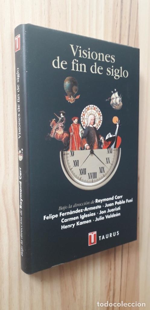 Libros: VISIONES DE FIN DE SIGLO - VV.AA. (RAYMOND CARR DIR.) - Foto 2