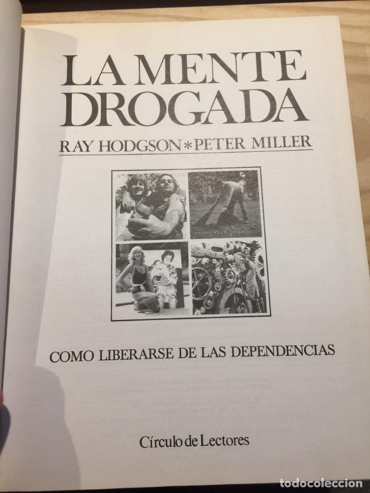 Libros: La Mente drogada. Como liberarse de las dependencias - Ray Hodson / Peter Miller - Foto 3