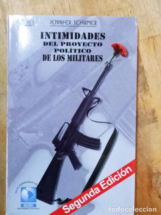 Libros: Jennifer Schirmer: Las intimidades del proyecto pol&iacute;tico de los militares en Guatemala