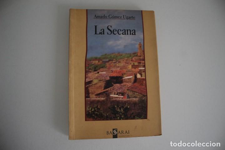 Libros: LA SECANA AMADO GOMEZ UGARTE - Foto 1