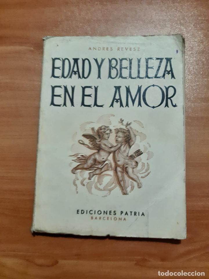 Libros: Edad y belleza en el Amor - Andr&eacute;s R&eacute;vesz - Foto 1
