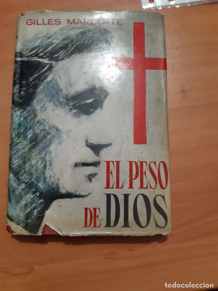 Libros: El Peso de Dios - Gilles Marcotte - Foto 1