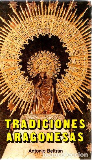 Libros: Tradiciones Aragonesas - Beltr&aacute;n, Antonio - Foto 1