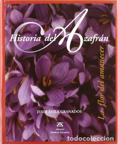 Libros: HISTORIA DEL AZAFRAN Jes&uacute;s &Aacute;vila Granados - Foto 1