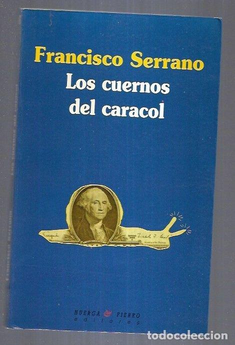 Libros: CUERNOS DEL CARACOL - LOS - SERRANO, FRANCISCO - Foto 4