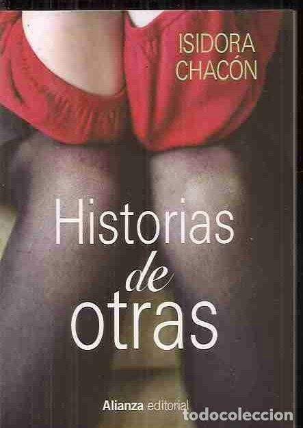 Libros: HISTORIAS DE OTRAS - CHACON, ISIDORA - Foto 3