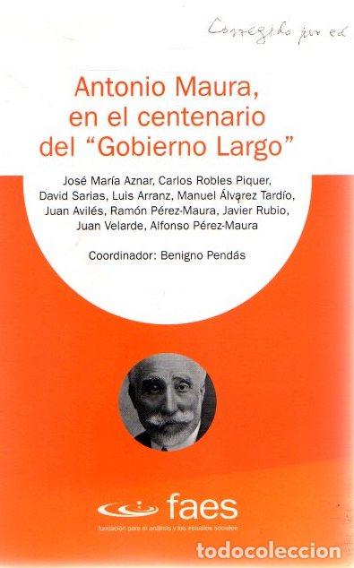 Libros: Antonio Maura, en el centenario del &rdquo;Gobierno Largo&rdquo; - NO CONSTA AUTOR - Foto 1