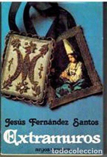 Libros: EXTRAMUROS - JESUS FERNANDEZ SANTOS - Foto 1